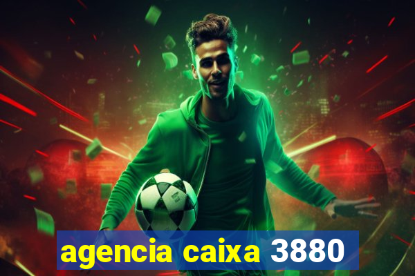 agencia caixa 3880